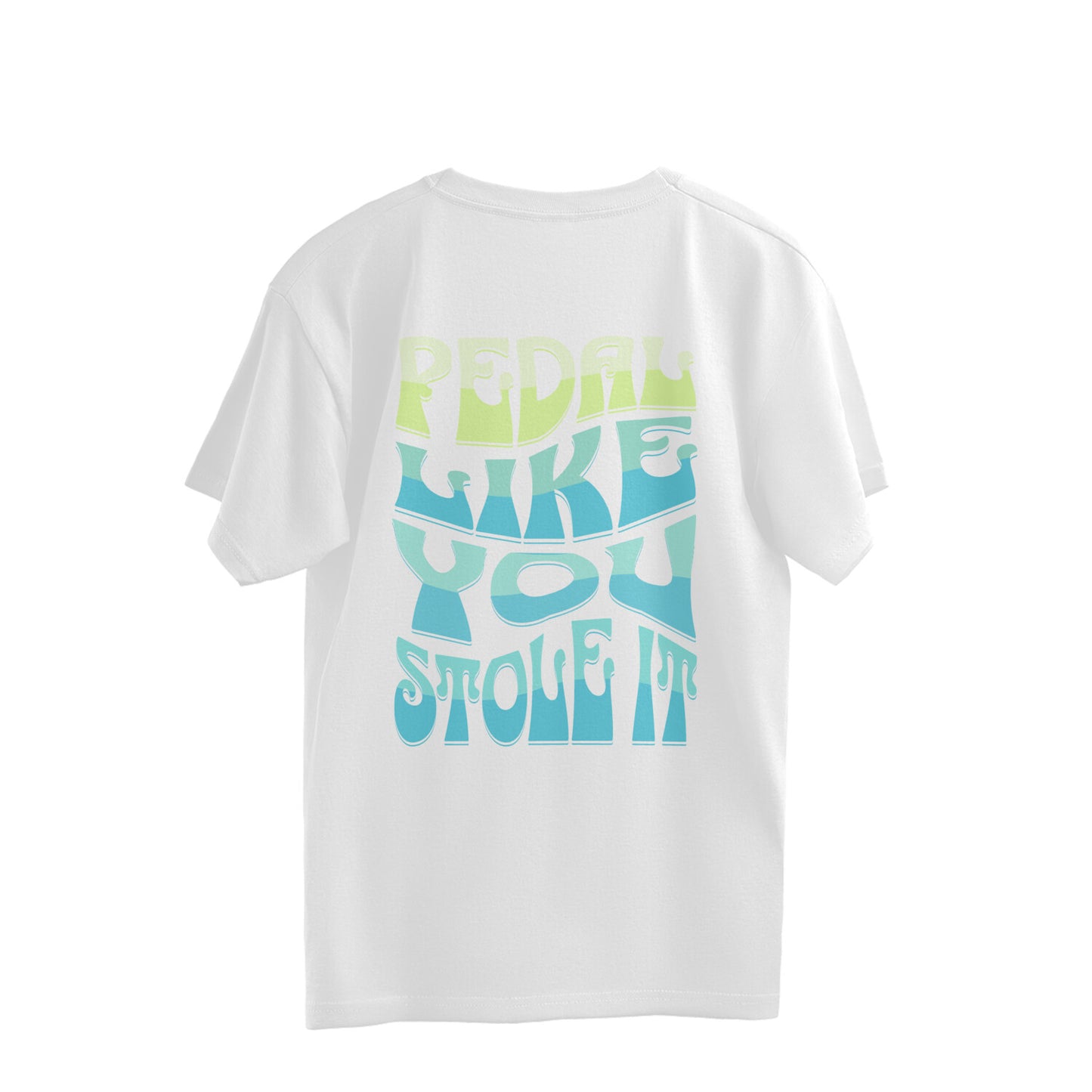 Pedal Like You Stole It Overhalf T-shirt