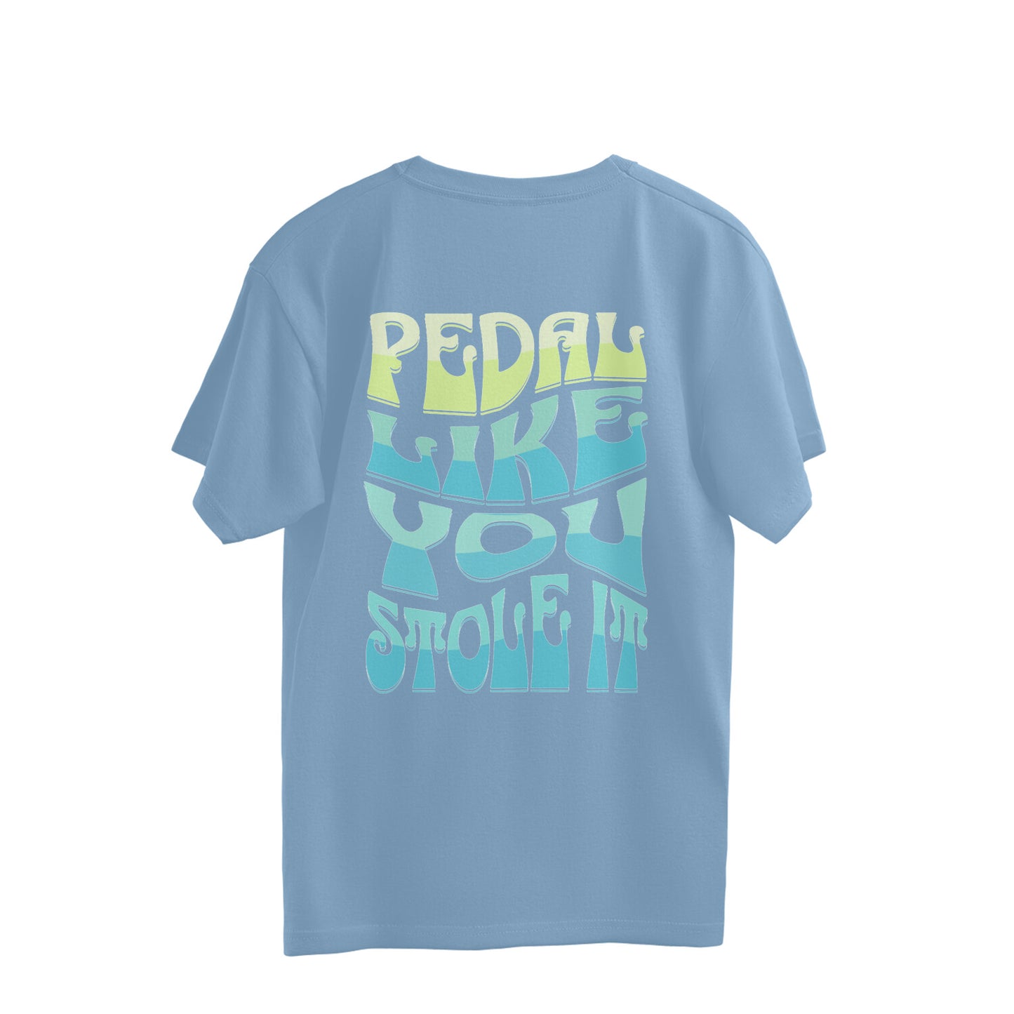 Pedal Like You Stole It Overhalf T-shirt