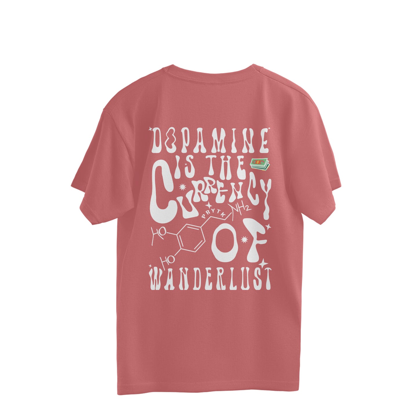 Dopamine is the Currency of Wanderlust Overhalf T-shirt