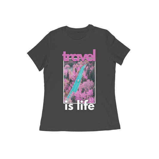Travel is Life Pink Women's T-shirt