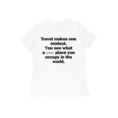 Travel makes one modest... Black Text Women's T-shirt